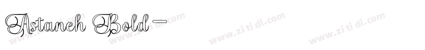 Astaneh Bold字体转换
